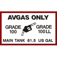 AVGAS Only Grade 100 LL MAIN TANK 61.5 U.S. Gallon