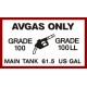 AVGAS Only Grade 100 LL MAIN TANK 61.5 U.S. Gallon