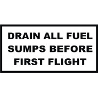 Drain Sumps Aircraft Fuel Drain Indicator Placards 