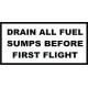 Drain All Fuel Sumps Before First Flight Placards 