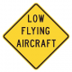 Low Flying Warning Signs  