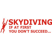 Skydiving If You Don't Succeed  