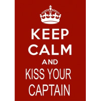 Keep Calm And Kiss The Captain 