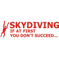 Skydiving If You Don't Succeed 